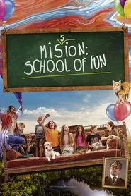 Poster do filme Mission: School of Fun
