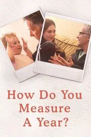 How Do You Measure a Year? movie poster
