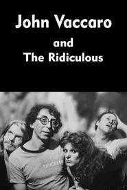 John Vaccaro and The Ridiculous movie poster