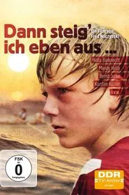 Then I'll Just Get Out... movie poster