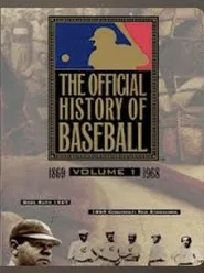 The Official History of Baseball, Vol 1&2 movie poster