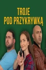 Troje pod przykrywką tv show poster
