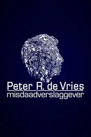 Peter R. de Vries: Crime Reporter tv show poster