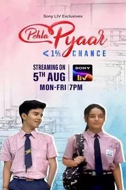 Pehla Pyaar - Less Than 1% Chance tv show poster