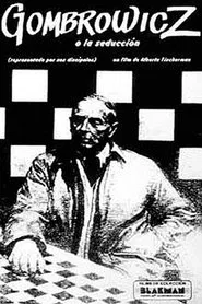 Gombrowicz or seduction (Represented by his disciples) movie poster