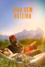 Poster do filme Vida Sem Roteiro