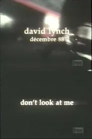 David Lynch: Don't Look at Me movie poster