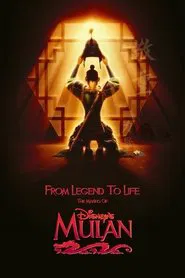 From Legend To Life: The Making of Mulan movie poster