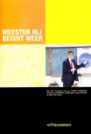 Meester, hij begint weer! tv show poster
