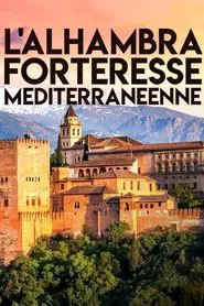L'Alhambra, forteresse méditerranéenne movie poster
