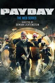 Payday: The Web Series tv show poster