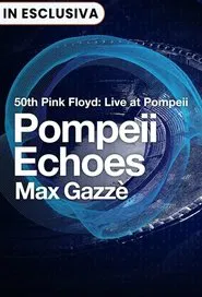 Pompeii Echoes - Max Gazzè movie poster