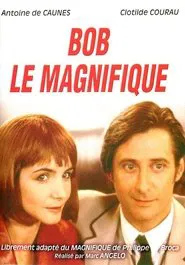 Bob le magnifique movie poster