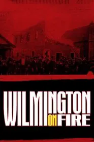 Wilmington on Fire movie poster