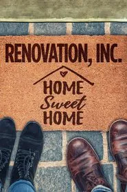 Poster da série Renovation, Inc: Home Sweet Home