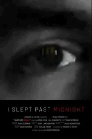 I Slept Past Midnight movie poster
