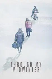 Through My Midwinter movie poster