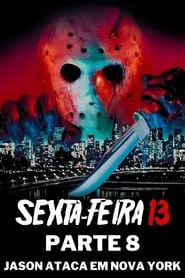 Poster do filme Sexta-Feira 13 - Parte 8: Jason Ataca Nova York