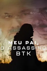 Poster do filme Meu Pai, o Assassino BTK
