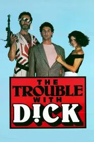 The Trouble with Dick movie poster
