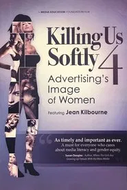 Killing Us Softly 4: Advertising's Image Of Women movie poster