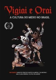 Poster do filme Vigiai e Orai - a cultura do medo no Brasil