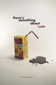 There's Something About Ryan movie poster