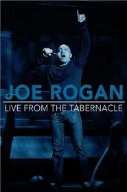Joe Rogan: Live from the Tabernacle movie poster