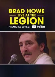 Poster do filme Brad Howe: Live at the Legion