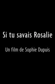 Si tu savais Rosalie movie poster
