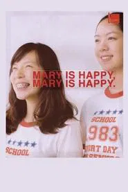 Mary Is Happy, Mary Is Happy. movie poster