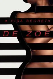 Poster do filme A Vida Secreta de Zoe