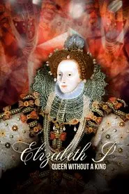 Elizabeth I: Queen Without a King movie poster