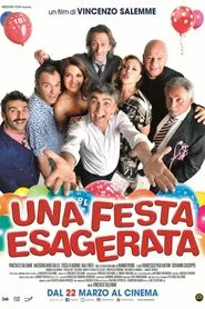 Una festa esagerata movie poster