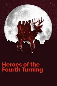 Heroes of the Fourth Turning movie poster