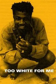 Too White for Me movie poster