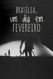Brasília, Um Dia em Fevereiro movie poster