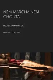 Nem Marcha Nem Chouta movie poster