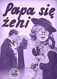 Papa się żeni movie poster