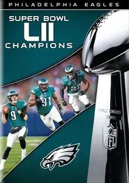 Poster do filme NFL Super Bowl LII Champions: The Philadelphia Eagles