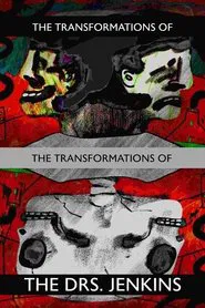 The Transformations of the Transformations of the Drs. Jenkins movie poster