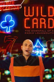 Wild Card: The Downfall of a Radio Loudmouth movie poster