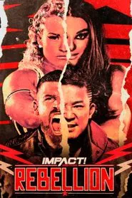 IMPACT Wrestling: Rebellion 2023 movie poster