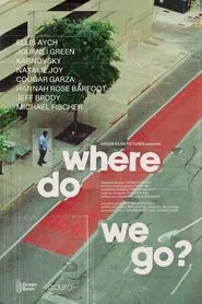 Where Do We Go? movie poster