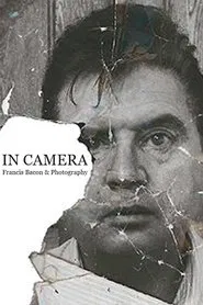 Poster do filme In Camera: Francis Bacon & Photography