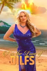 For the Love of DILFs tv show poster