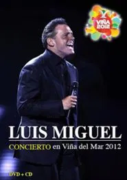 Luis Miguel: Festival de Viña del Mar 2012 movie poster