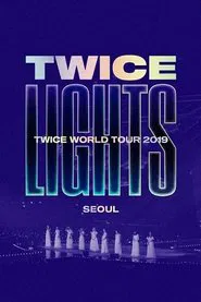 TWICE WORLD TOUR 2019 'TWICELIGHTS' IN SEOUL movie poster