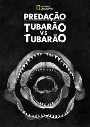 Poster do filme Predação: Tubarão vs Tubarão