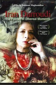 Iran Darroudi: The Painter of Ethereal Moments movie poster